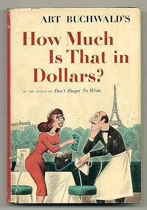 Seller image for How Much is That in Dollars for sale by Between the Covers-Rare Books, Inc. ABAA