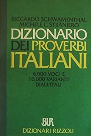 Immagine del venditore per Dizionario dei proverbi italiani. 6000 voci e varianti dialettali. venduto da FIRENZELIBRI SRL