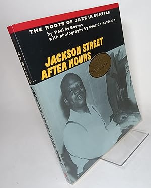 Imagen del vendedor de Jackson Street After Hours. The Roots of Jazz in Seattle a la venta por COLLINS BOOKS