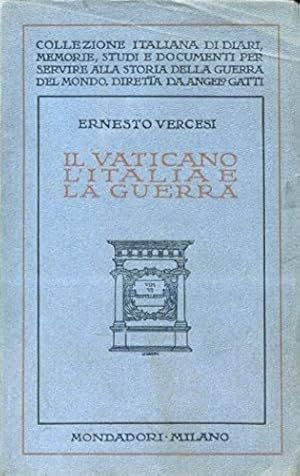 Seller image for Il Vaticano, l'Italia e la guerra. for sale by FIRENZELIBRI SRL