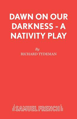 Seller image for Dawn on Our Darkness - A Nativity Play (Paperback or Softback) for sale by BargainBookStores