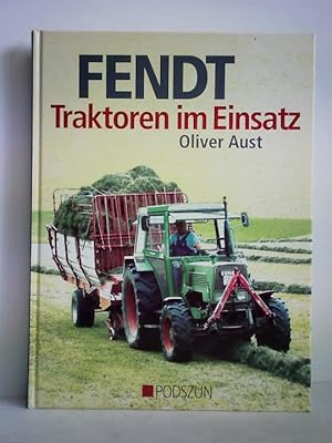 Bild des Verkufers fr Fendt Traktoren im Einsatz zum Verkauf von Celler Versandantiquariat