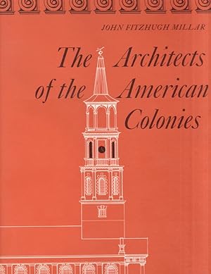Image du vendeur pour The Architects of the American Colonies or Vitruvius Americanus mis en vente par Americana Books, ABAA
