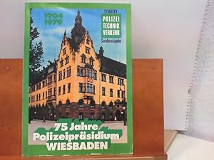 Sonderausgabe : 75 Jahre Polizeipräsidium Wiesbaden 1904 - 1979