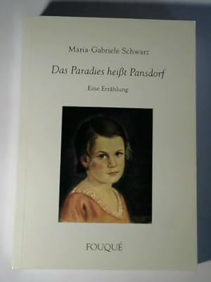 Seller image for Das Paradies heisst Pansdorf. Eine Erzhlung for sale by Celler Versandantiquariat