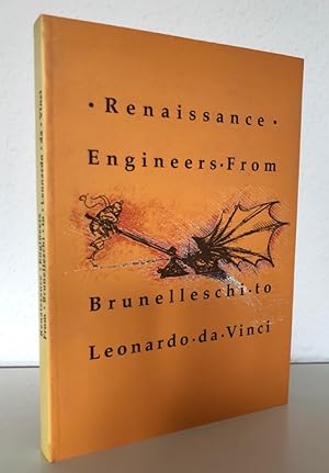 Renaissance Engineers from Brunelleschi to Leonardo da Vinci.