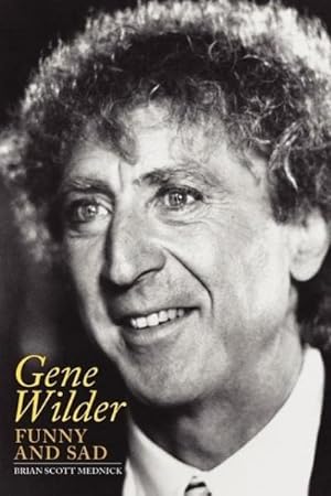 Seller image for Gene Wilder : Funny and Sad for sale by AHA-BUCH GmbH