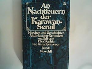 Bild des Verkufers fr An Nachtfeuern der Karawan-Serail. Bd. 1 zum Verkauf von ANTIQUARIAT FRDEBUCH Inh.Michael Simon