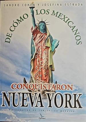 Image du vendeur pour De cmo los mexicanos conquistaron Nueva York mis en vente par Second chances