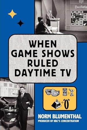 Seller image for When Game Shows Ruled Daytime TV for sale by AHA-BUCH GmbH