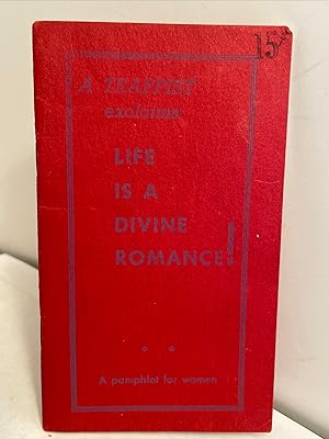 Seller image for A Trappist Exclaims: Life is a Divine Romance! A pamphlet for women for sale by Henry Stachyra, Bookseller