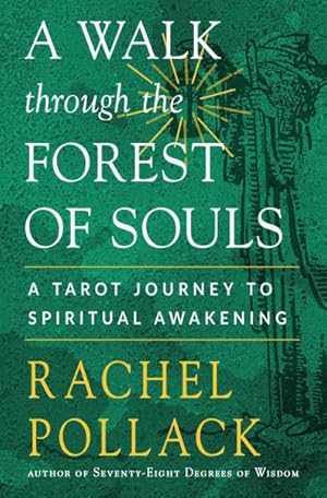 Bild des Verkufers fr Walk Through the Forest of Souls : A Tarot Journey to Spiritual Awakening zum Verkauf von GreatBookPrices