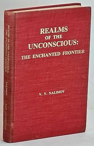 Immagine del venditore per Realms of the Unconscious: The Enchanted Frontier [Signed by Robert G. Colodny] venduto da Muir Books -Robert Muir Old & Rare Books - ANZAAB/ILAB