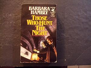 Seller image for Those Who Hunt The Night pb Barbara Hambly 1st Del Rey Print 7/89 for sale by Joseph M Zunno
