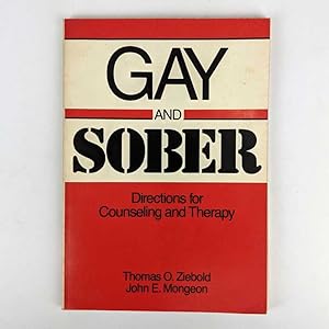 Bild des Verkufers fr Gay and Sober: Directions for Counseling and Therapy zum Verkauf von Book Merchant Jenkins, ANZAAB / ILAB