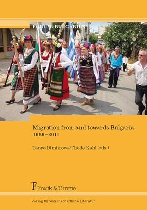 Bild des Verkufers fr Migration from and towards Bulgaria 1989 - 2011. (0Forum: Bulgarien ; Bd. 2). zum Verkauf von Antiquariat Thomas Haker GmbH & Co. KG