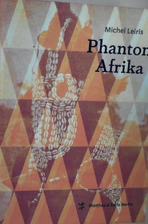 Phantom Afrika: (von Dakar nach Djibouti, 1931-1933)