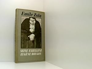 Bild des Verkufers fr Emile Zola: Seine Exzellenz Eugene Rougon mile Zola. [Dt. von Hilda Westphal] zum Verkauf von Book Broker