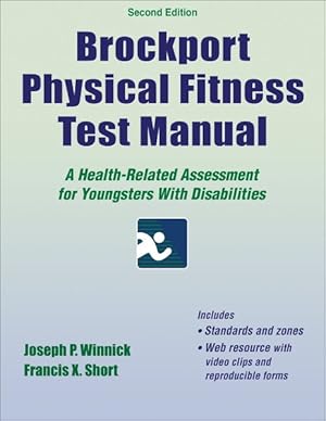 Bild des Verkufers fr Brockport Physical Fitness Test Manual : A Health-related Assessment for Youngsters With Disabilities zum Verkauf von GreatBookPricesUK