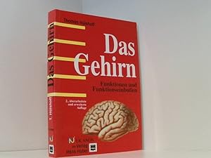 Bild des Verkufers fr Das Gehirn: Funktionen und Funktionseinbussen Funktionen und Funktionseinbuen ; eine Einfhrung fr pflegende, soziale und pdagogische Berufe zum Verkauf von Book Broker