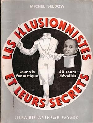 Bild des Verkufers fr Les illusionistes et leurs secrets zum Verkauf von LE GRAND CHENE