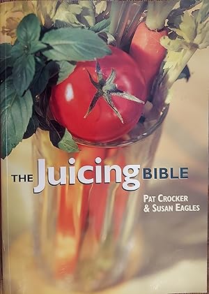 Seller image for The Juicing Bible for sale by The Book House, Inc.  - St. Louis