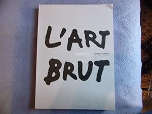 L'art brut de Jean Dubuffet aux origines de la collection