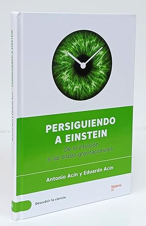 Imagen del vendedor de Persiguiendo a Einstein. De la intuicin a las ondas gravitacionales. a la venta por Librera Berceo (Libros Antiguos)