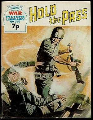Hold the Pass: War Picture Library No 986