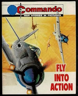 Fly into Action Commando War Stories in Pictures