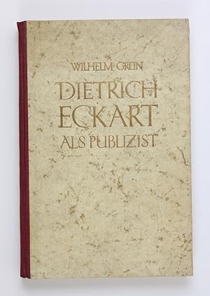 Dietrich Eckart als Publizist.