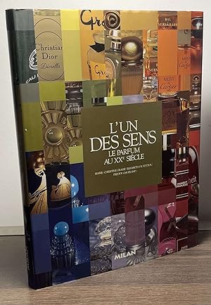 Seller image for L'Un Des Sens _ Le Parfum Au XXe Siecle for sale by San Francisco Book Company
