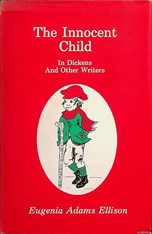 Bild des Verkufers fr The Innocent Child in Dickens and other writers zum Verkauf von Klondyke