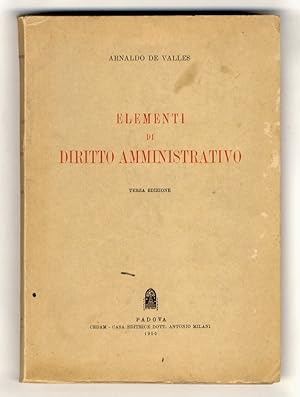 Elementi di diritto amministrativo. Terza edizione.