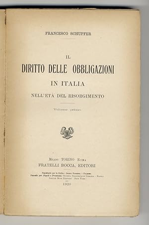 Bild des Verk�ufers f�r Il diritto delle obbligazioni in Italia nell'et� del Risorgimento. Volume primo. zum Verkauf von Libreria Oreste Gozzini snc