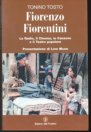 Immagine del venditore per Fiorenzo Fiorentini La radio, il cinema, la canzone e il teatro popolare Presentazione di Luigi Magni venduto da Libreria Tara