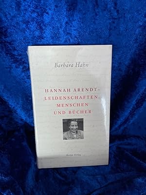 Bild des Verkufers fr Hannah Arendt - Leidenschaften, Menschen und Bcher zum Verkauf von Antiquariat Jochen Mohr -Books and Mohr-