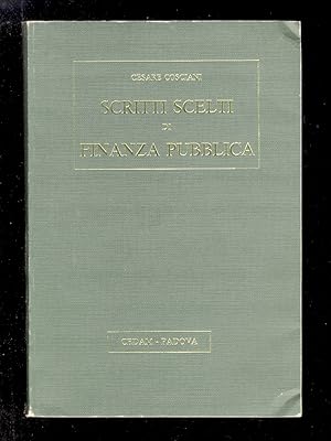 Scritti scelti di finanza pubblica. Ristampati a cura dei suoi allievi in occasione del 75° compl...