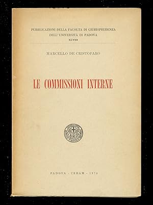 Bild des Verkufers fr Le commissioni interne. zum Verkauf von Libreria Oreste Gozzini snc