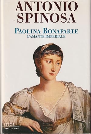 Immagine del venditore per Paolina Bonaparte L'amante imperiale venduto da Libreria Tara