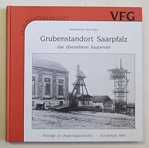 Immagine del venditore per Grubenstandort Saarpfalz - das bersehene Saarrevier. (Beitrge zur Regionalgeschichte - Sonderheft 1995). venduto da Antiquariat Martin Barbian & Grund GbR