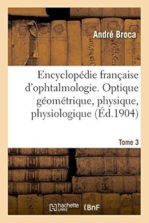 Bild des Verkufers fr Encyclopdie franaise d'ophtalmologie. Tome 3: Optique gomtrique, physique, physiologique, rfraction zum Verkauf von WeBuyBooks