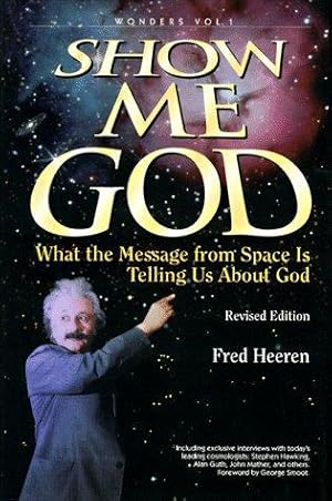 Bild des Verkufers fr Show Me God (Wonders That Witness/Fred Heeren, Vol 1) zum Verkauf von WeBuyBooks