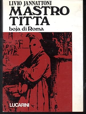 Seller image for Mastro Titta boja di Roma for sale by Libreria Tara