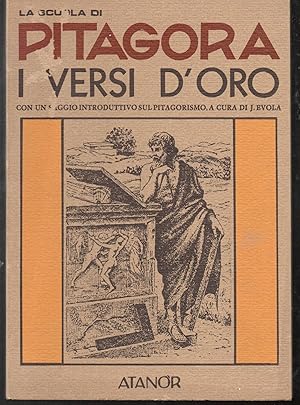 La scuola di Pitagora I versi d'oro Con un saggio introduttivo sul pitagorismo, a cura di J. Evola