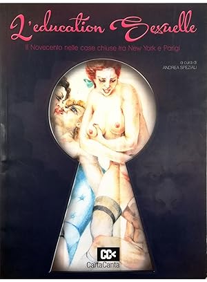 Seller image for L'education sexuelle Il Novecento nelle case chiuse tra New York e Parigi for sale by Libreria Tara
