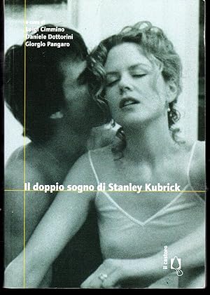 Bild des Verkufers fr Il doppio sogno di Stanley Kubrick Traumnovelle / Eyes Wide Shut: contributi per una lettura comparata zum Verkauf von Libreria Tara