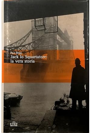 Immagine del venditore per Jack lo Squartatore: la vera storia venduto da Libreria Tara