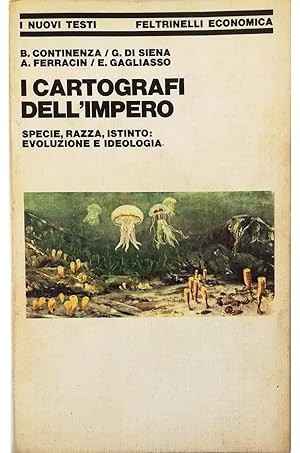 Seller image for I cartografi dell'impero Specie, razza, istinto: evoluzione e ideologia for sale by Libreria Tara