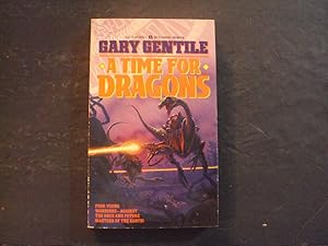 Bild des Verkufers fr A Time For Dragons pb Gary Gentile 1st Print 1st ed 9/89 Ace Books zum Verkauf von Joseph M Zunno